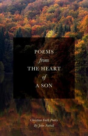 Poems From The Heart Of A Son