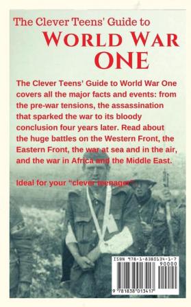 The Clever Teens' Guide to World War One: 5 (The Clever Teens' Guides)