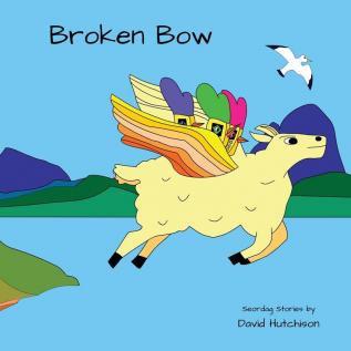 Broken Bow: 2 (Seordag Stories)