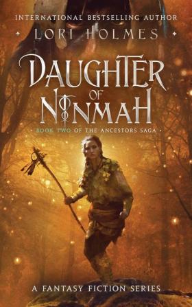 Daughter of Ninmah: Book 2 of The Ancestors Saga A Fantasy Fiction Series