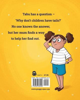 Why don't children have tails?: A book that celebrates curiosity