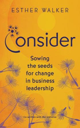 Consider: Sowing the seeds for change in business leadership