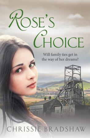 Rose's Choice: a heart-wrenching wartime saga of love family and secrets: 1 (The Colliery Rows)