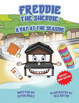 Freddie The Sheddie: A Day At The Seaside