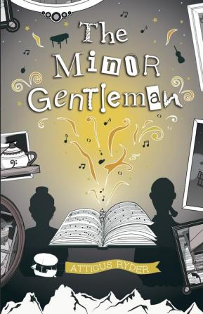 The Minor Gentleman: & His Upside Down Heart