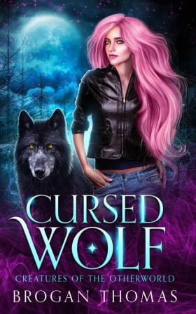 Cursed Wolf: 1 (Creatures of the Otherworld)