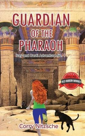 Guardian of the Pharaoh: Izzy and Basti Adventure No. 1 (Izzy and Basti Adventures)