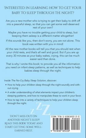 THE NO-CRY BABY SLEEP SOLUTION: EASY AND EFFORTLESS PLAN TO HELP YOUR BABY DREAM THROUGH THE NIGHT