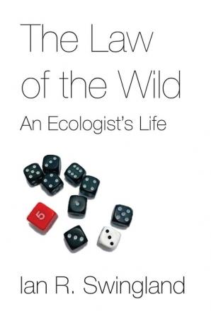 The Law of the Wild: An Ecologist's Life