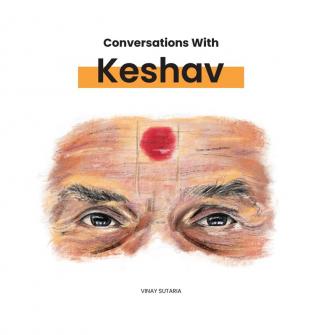 Conversations with Keshav: Part One