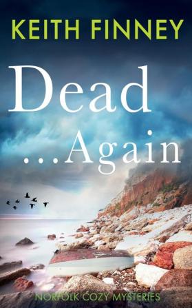 Dead Again: 1 (Norfolk Cozy Mysteries)