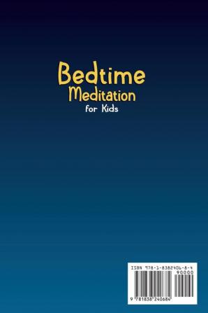 Bedtime Meditation for Kids: This Book Includes: Bedtime Stories for Kids Kids Sleep Meditation and Mindfulness meditation for Kids