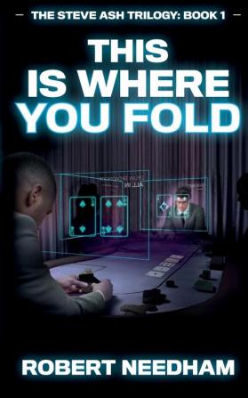 This is Where You Fold: A Poker Crime Thriller: 1 (The Steve Ash Trilogy)