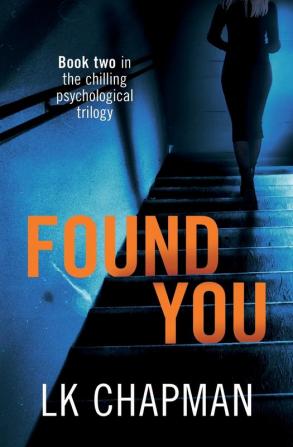 Found You: Book two in the chilling psychological trilogy: 2 (No Escape)