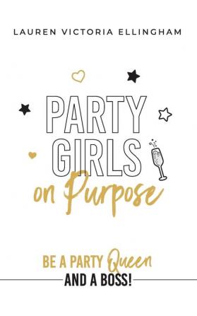 Party Girls on Purpose