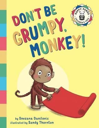 Don't Be Grumpy Monkey!