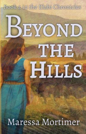 Beyond the Hills: 2 (Elabi Chronicles)