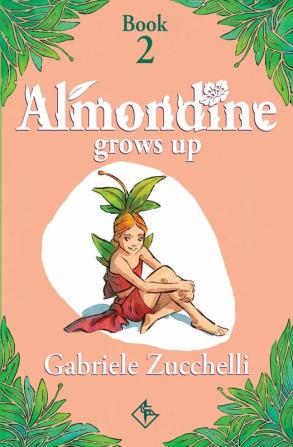 Almondine Grows Up: The challenge of freedom: 1