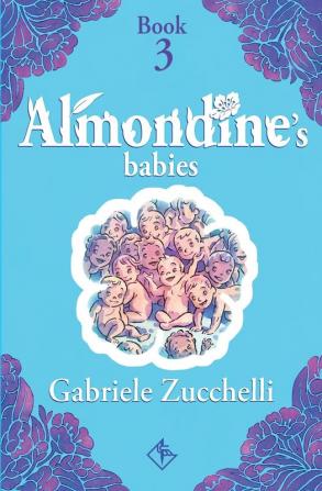 Almondine's Babies: Alma's mission: 1