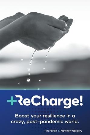 ReCharge!: Boost your resilience in a crazy post-pandemic world