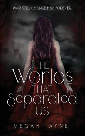 The Worlds That Separated Us: 1 (The Worlds Duology)