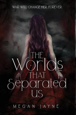 The Worlds That Separated Us: 1 (The Worlds Duology)