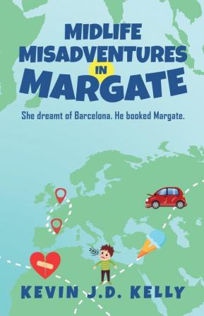 Midlife Misadventures in Margate: Comedy Travel Memoir Series