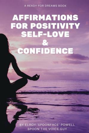 Affirmations for Positivity Self-Love and Confidence