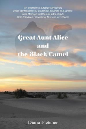 Great Aunt Alice and the Black Camel