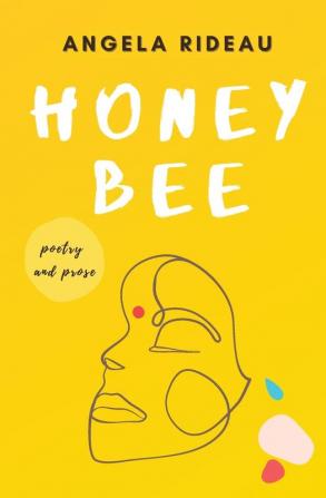 honeybee: poems of heritage hurting resilience and healing