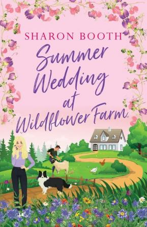 Summer Wedding at Wildflower Farm: 2 (Skimmerdale)