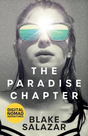 The Paradise Chapter: 1 (Digital Nomad Adventures)