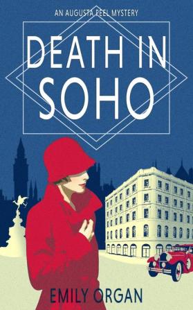 Death in Soho: 1 (Augusta Peel Mysteries)