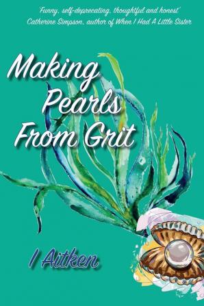 Making Pearls From Grit