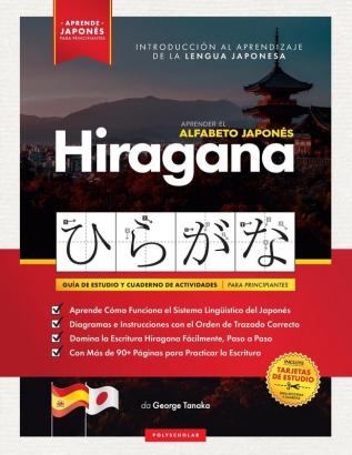 Aprender el Alfabeto Japonés - Hiragana para Principiantes: Guía de Estudio Fácil Paso a Paso y Libro de Práctica de Escritura. Aprende Japonés y ... y Tablas): 2 (Libros Para Aprender Japonés)