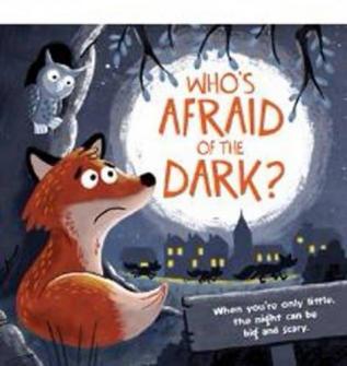 Who’s Afraid of The Dark?