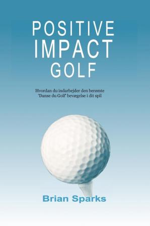 Positive Impact Golf