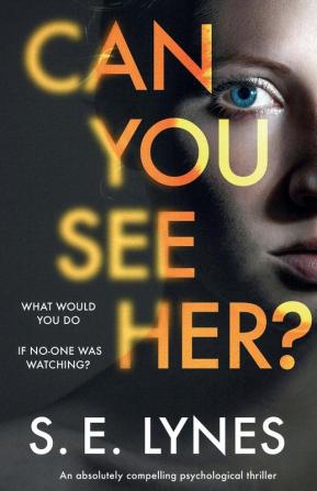 Can You See Her?: An absolutely compelling psychological thriller