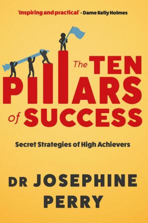 The Ten Pillars of Success