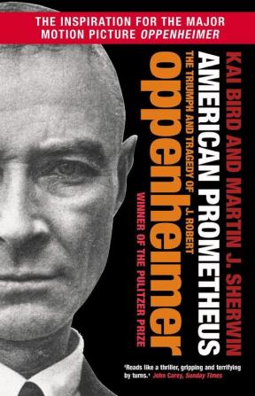 American Prometheus The Triumph and Tragedy of J. Robert Oppenheimer