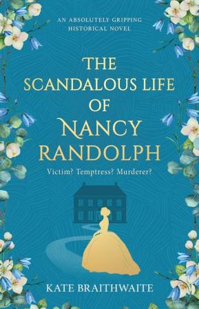 THE SCANDALOUS LIFE OF NANCY RANDOLPH