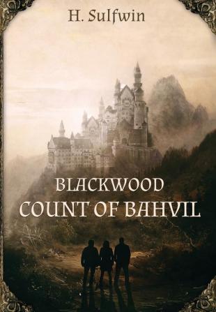 Blackwood: Count of Bahvil: 1