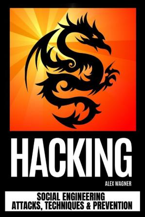 Hacking: Social Engineering Attacks Techniques & Prevention