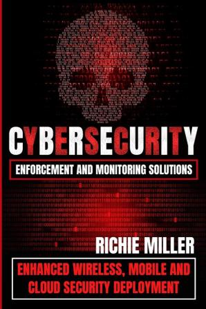 Cybersecurity Enforcement and Monitoring Solutions