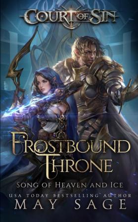 Frostbound Throne: Song of Heaven and Ice: 3 (Court of Sin)