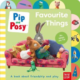 PIP AND POSY: FAVOURITE THINGS