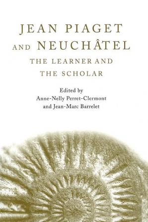 Jean Piaget and Neuchâtel