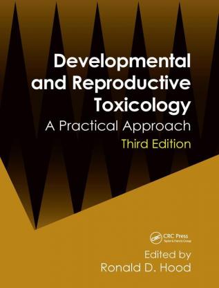 Developmental and Reproductive Toxicology