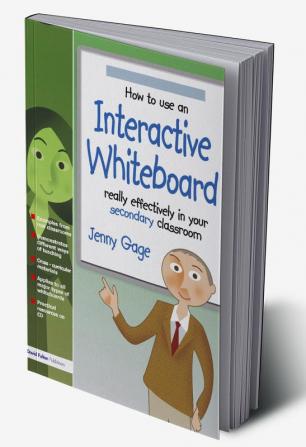 How to Use an Interactive Whiteboard Really Effectively in your Secondary Classroom