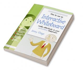 How to Use an Interactive Whiteboard Really Effectively in your Secondary Classroom